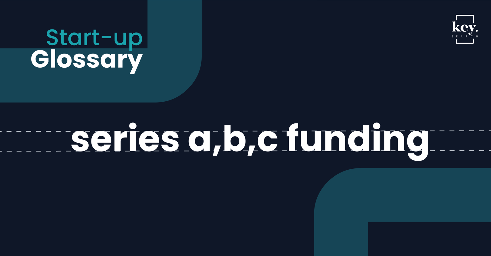 Start-up Glossary_Series A,B,C Funding