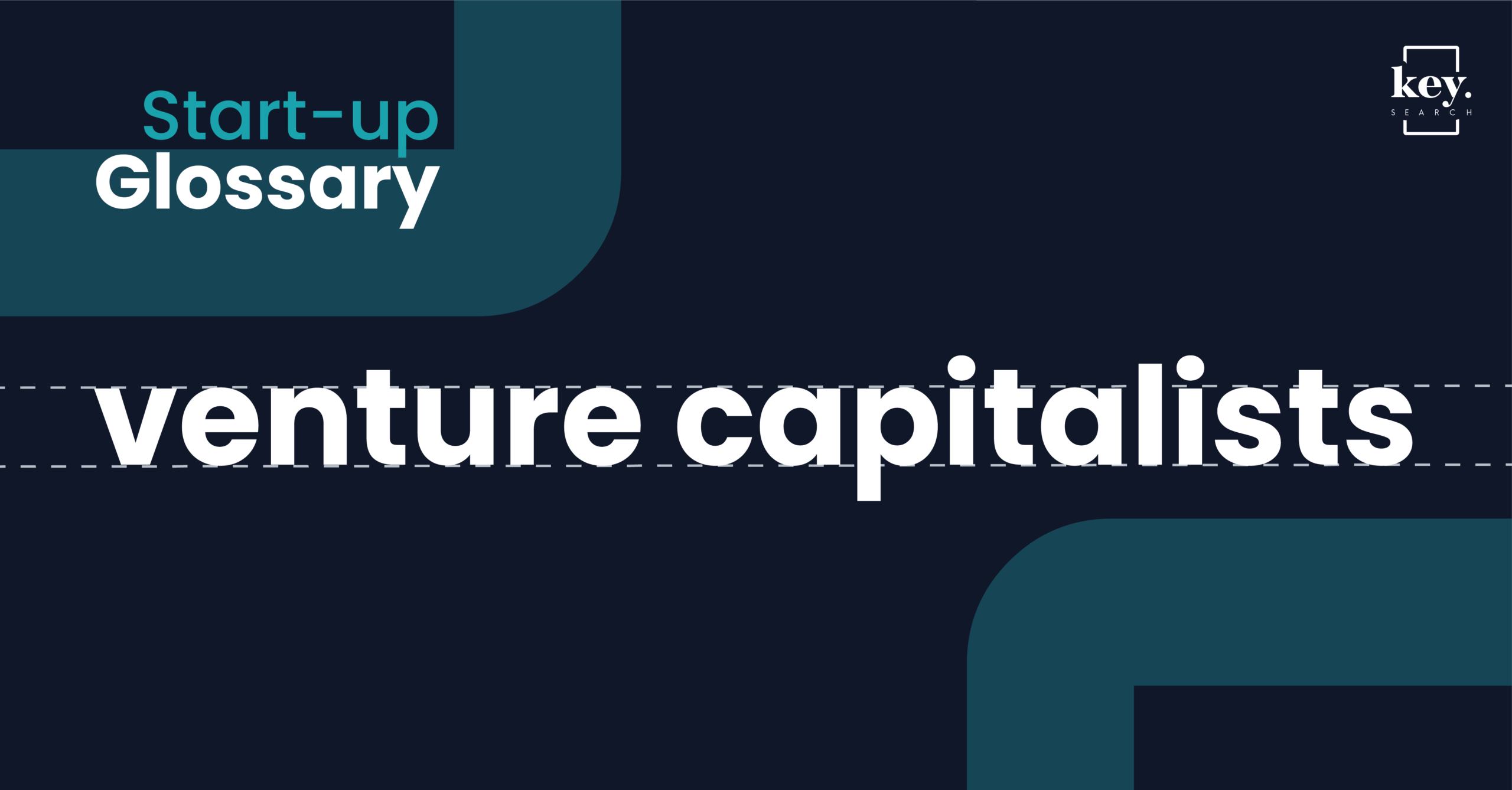 Start-up Glossary_Venture Capitalists