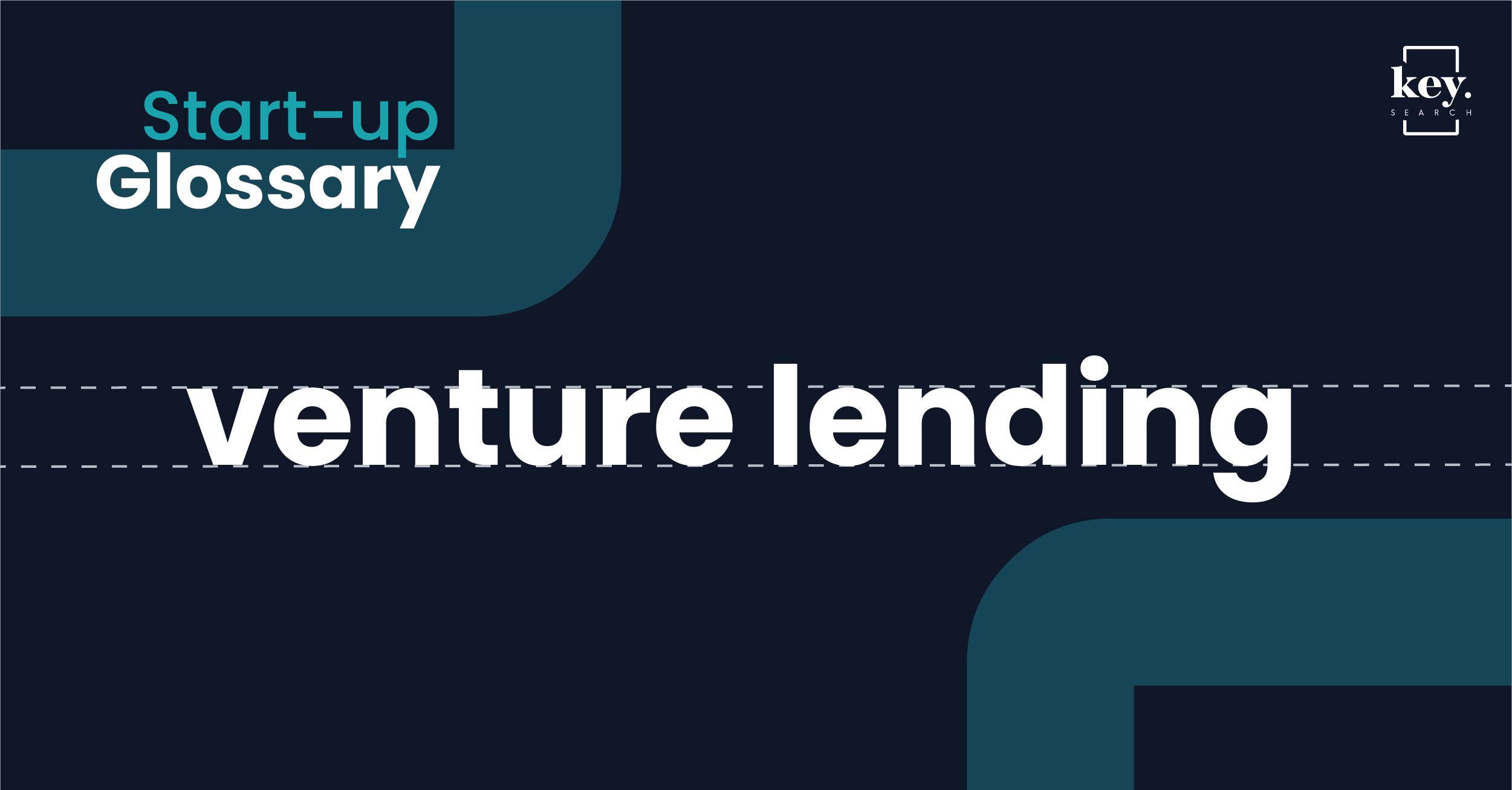 Start-up Glossary_Venture Lending